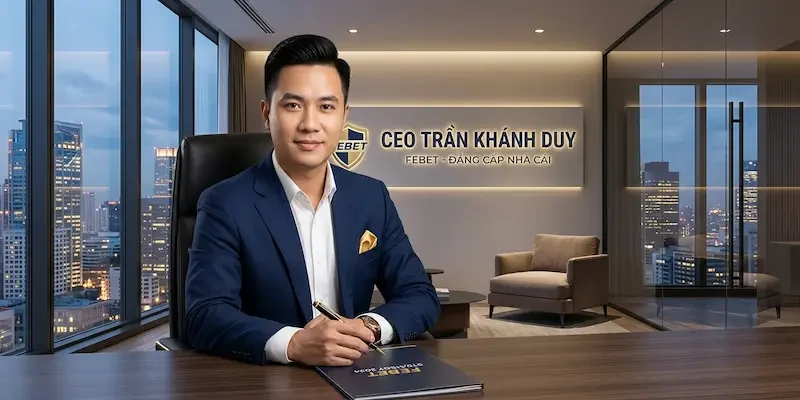 CEO Trần Khánh Duy hiện đang điều hành nhà cái Febet