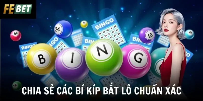 Chia sẻ các bí kíp bắt lô chuẩn xác