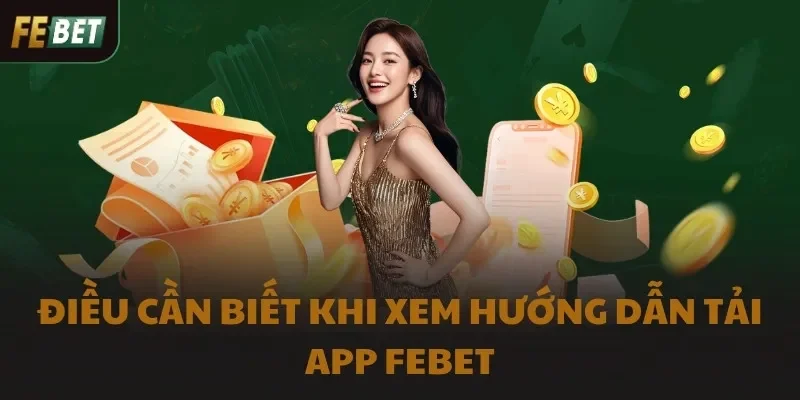 Điều cần biết khi xem hướng dẫn tải ứng dụng của nền tảng