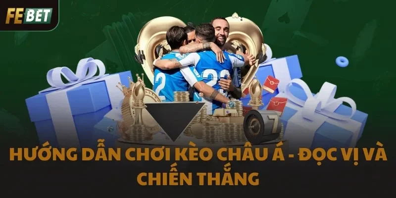 Hướng dẫn chơi kèo châu Á - Đọc vị và chiến thắng