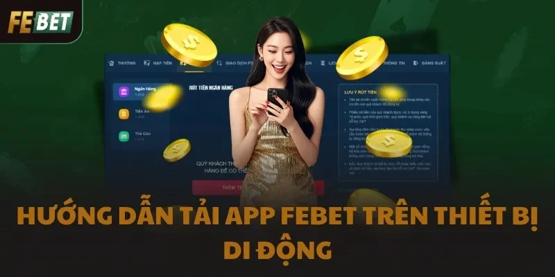Hướng dẫn tải app FEBET trên thiết bị di động