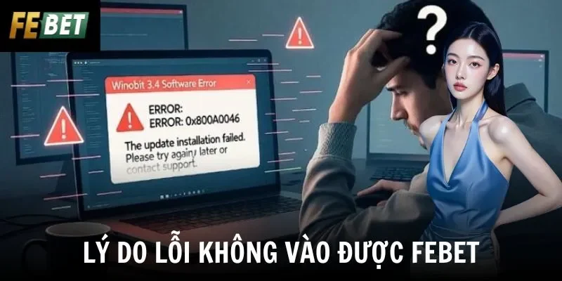 Lý do lỗi không vào được Febet